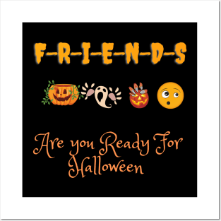 Friends Are you Ready For Halloween T-shirt Fancy funny Halloween Tee Posters and Art